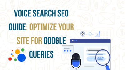 Voice Search SEO Guide to optimize website for Google queries.