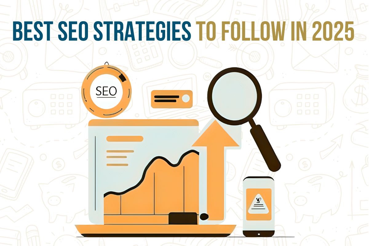Best SEO Strategies to Follow in 2025